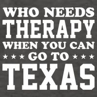 Who Needs Therapy When You Can Go To Texas Vector Backpack