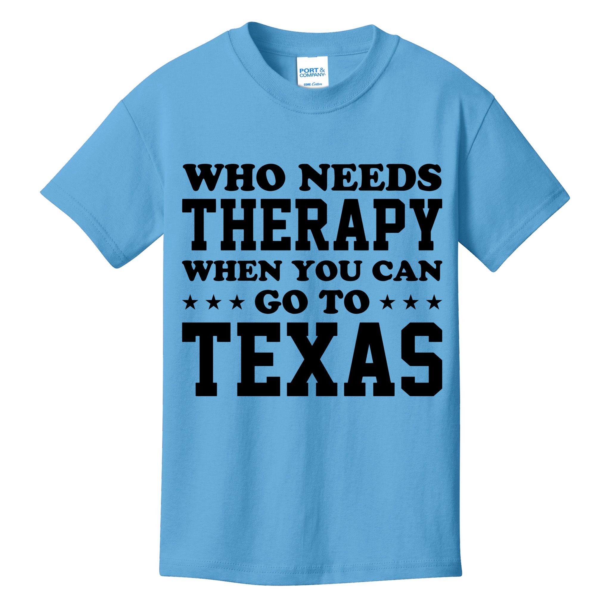 Who Needs Therapy When You Can Go To Texas Kids T-Shirt