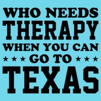 Who Needs Therapy When You Can Go To Texas Kids T-Shirt