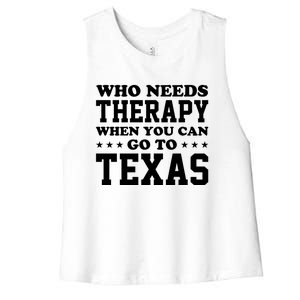 Who Needs Therapy When You Can Go To Texas Women's Racerback Cropped Tank