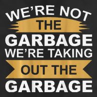 WeRe Not The Garbage WeRe Taking Out The Garbage On Back Knit Cap Winter Beanie