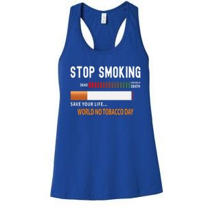 World No Tobacco Day Quit Smoking Funny Gift Women's Racerback Tank