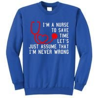 Wo Nurse To Save Time School Nurse Nursing Love Gift Tall Sweatshirt