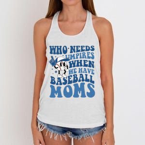 Who Needs Umpires When We Have Baseball Moms Groovy Vibes Women's Knotted Racerback Tank