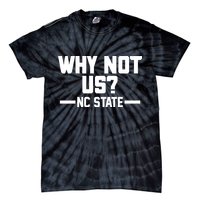Why Not Us Nc State Sports Fan Tie-Dye T-Shirt
