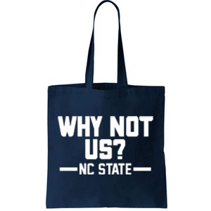 Why Not Us Nc State Sports Fan Tote Bag