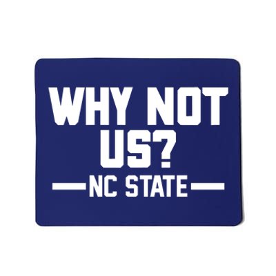 Why Not Us Nc State Sports Fan Mousepad