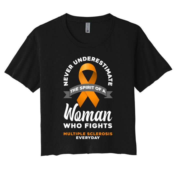 Wo Never Underestimate A Fights Multiple Sclerosis Gift Women's Crop Top Tee