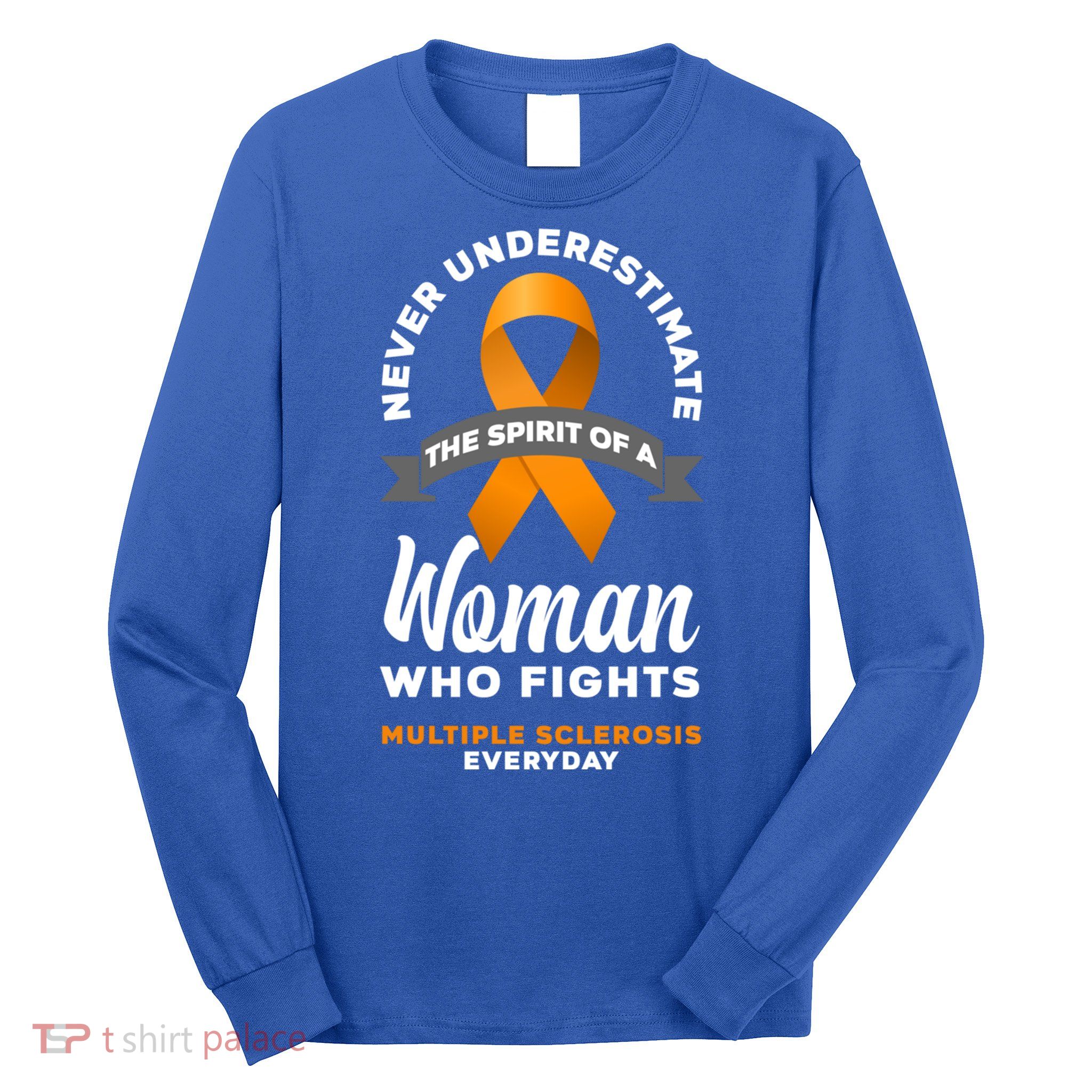 Wo Never Underestimate A Fights Multiple Sclerosis Gift Long Sleeve Shirt