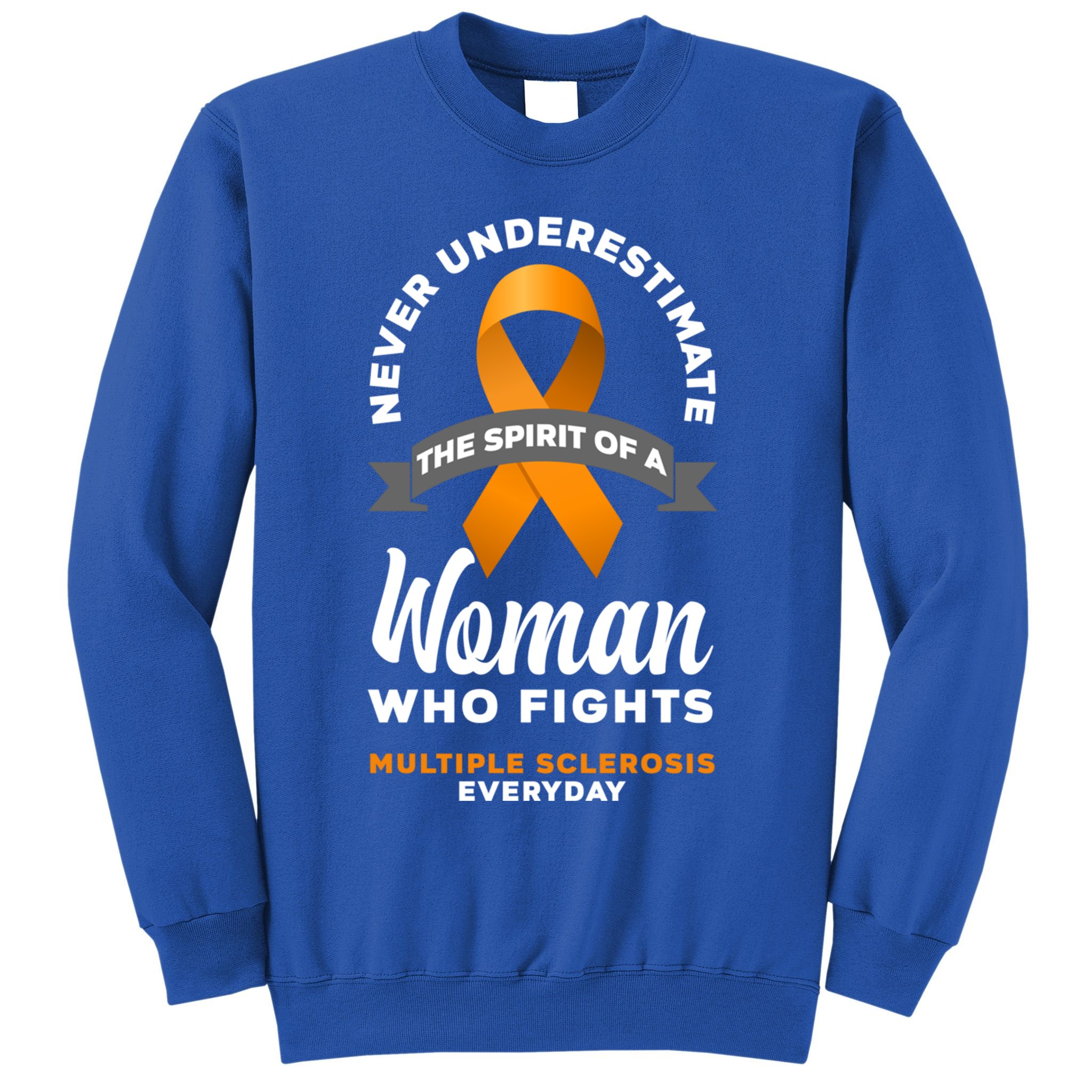 Wo Never Underestimate A Fights Multiple Sclerosis Gift Sweatshirt