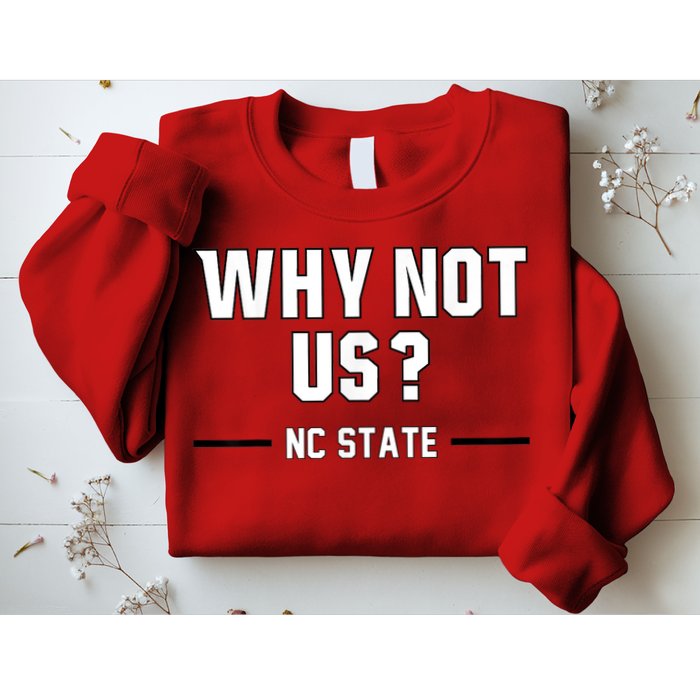 Why Not Us Nc State Sweatshirt