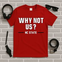 Why Not Us Nc State T-Shirt