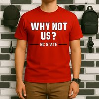 Why Not Us Nc State T-Shirt