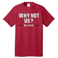 Why Not Us Nc State Tall T-Shirt