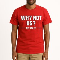 Why Not Us Nc State Tall T-Shirt