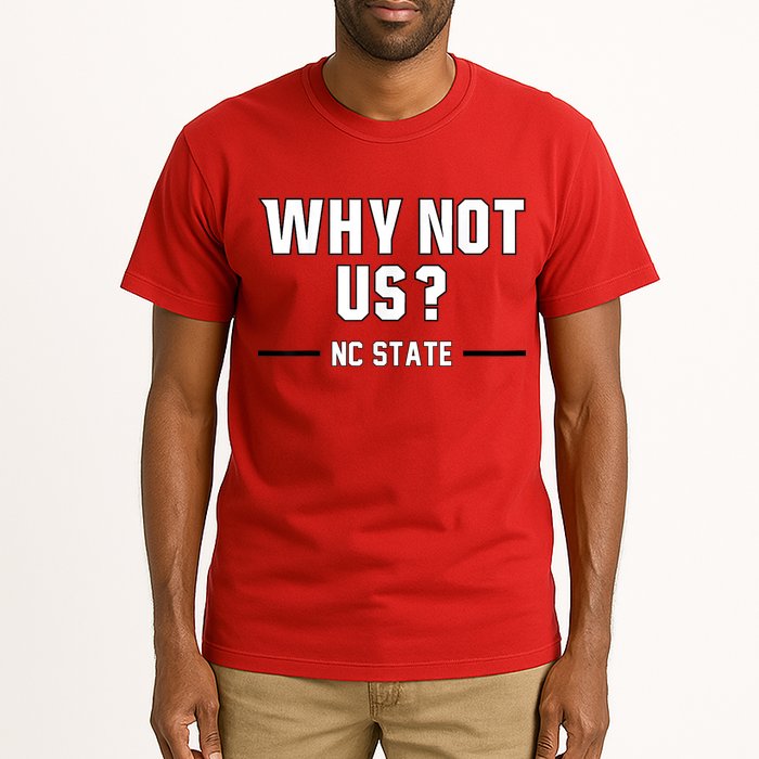 Why Not Us Nc State Tall T-Shirt