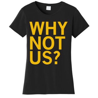 Why Not Us Iowa Women's T-Shirt