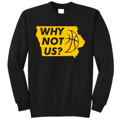 Why Not Us Iowa Sweatshirt