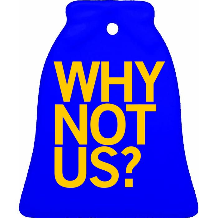 Why Not Us Iowa Ceramic Bell Ornament