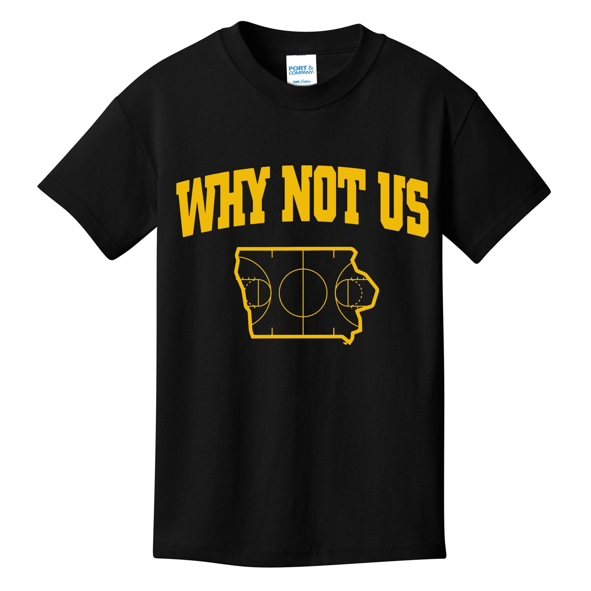 Why Not Us Iowa Kids T-Shirt
