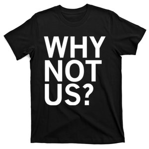 Why Not Us Iowa T-Shirt