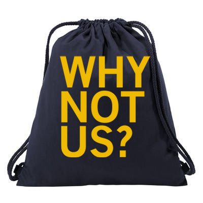 Why Not Us Drawstring Bag