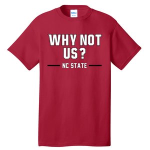 Why Not Us Nc State Tall T-Shirt