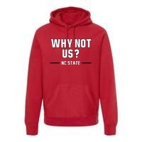 Why Not Us Nc State Premium Hoodie