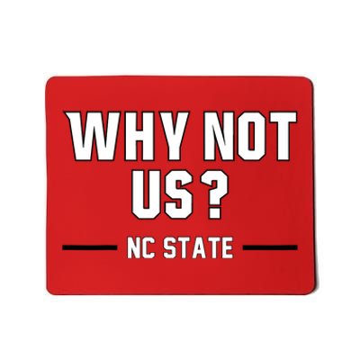 Why Not Us Nc State Mousepad