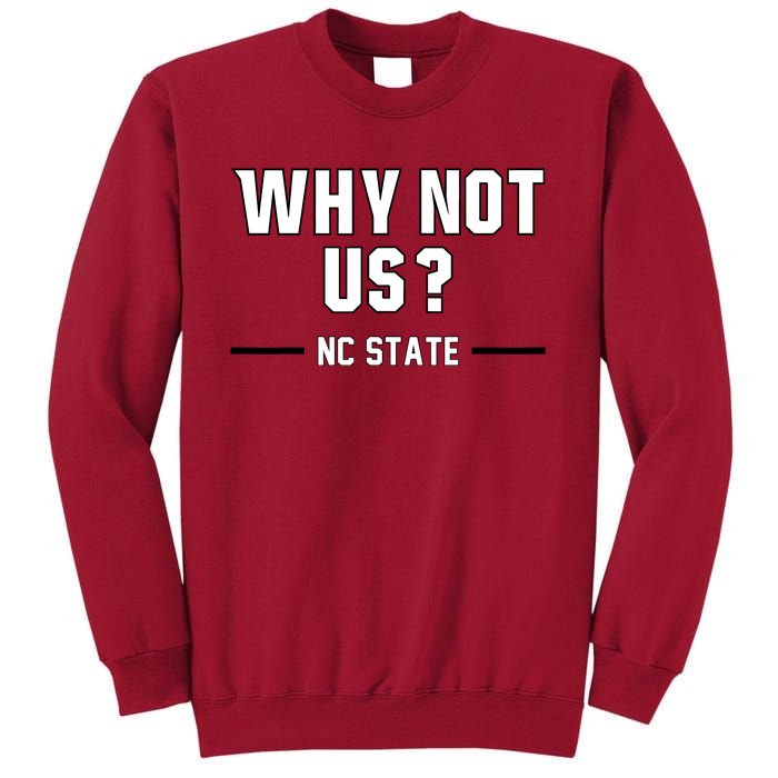 Why Not Us Nc State Tall Sweatshirt