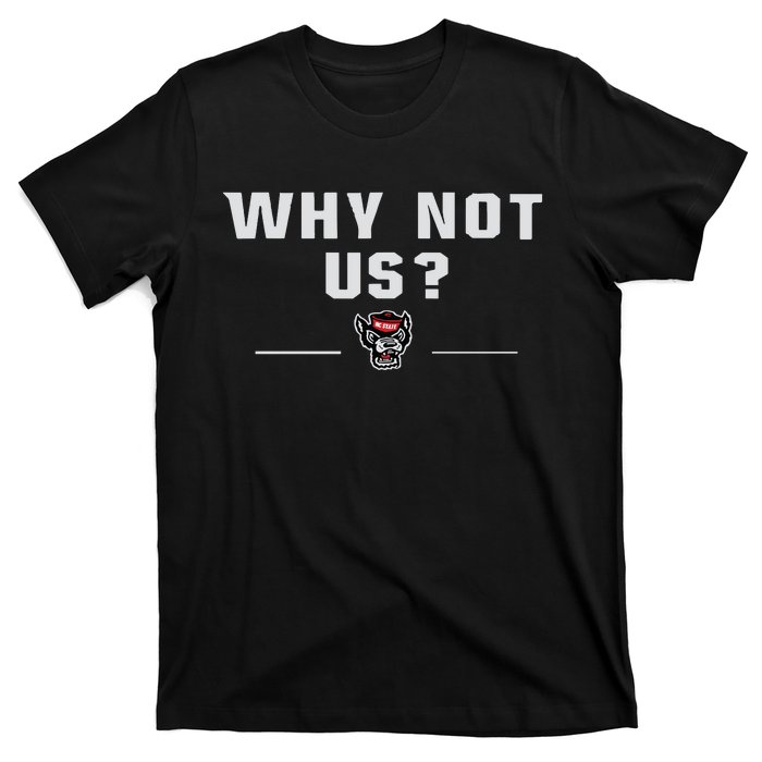 Why Not Us Nc State Nc State Acc Champions T-Shirt