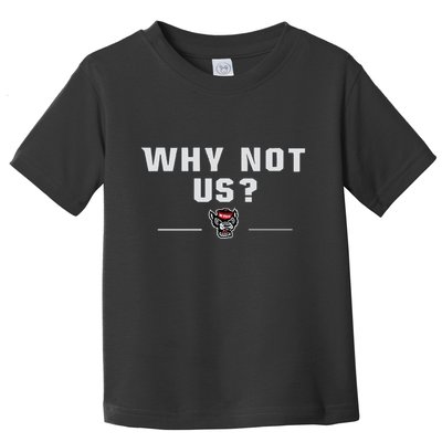 Why Not Us Nc State Nc State Acc Champions Toddler T-Shirt