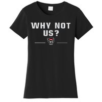 Why Not Us Nc State Nc State Acc Champions Women's T-Shirt