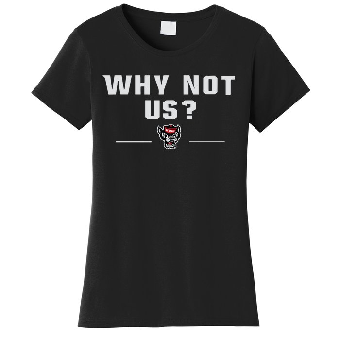 Why Not Us Nc State Nc State Acc Champions Women's T-Shirt