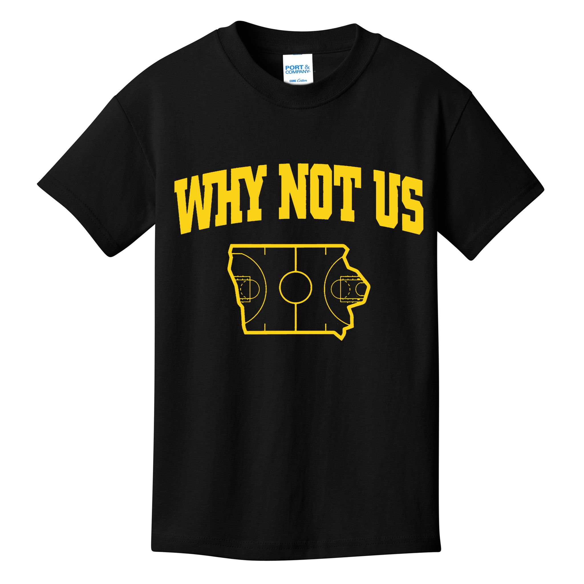 Why Not Us Iowa Kids T-Shirt