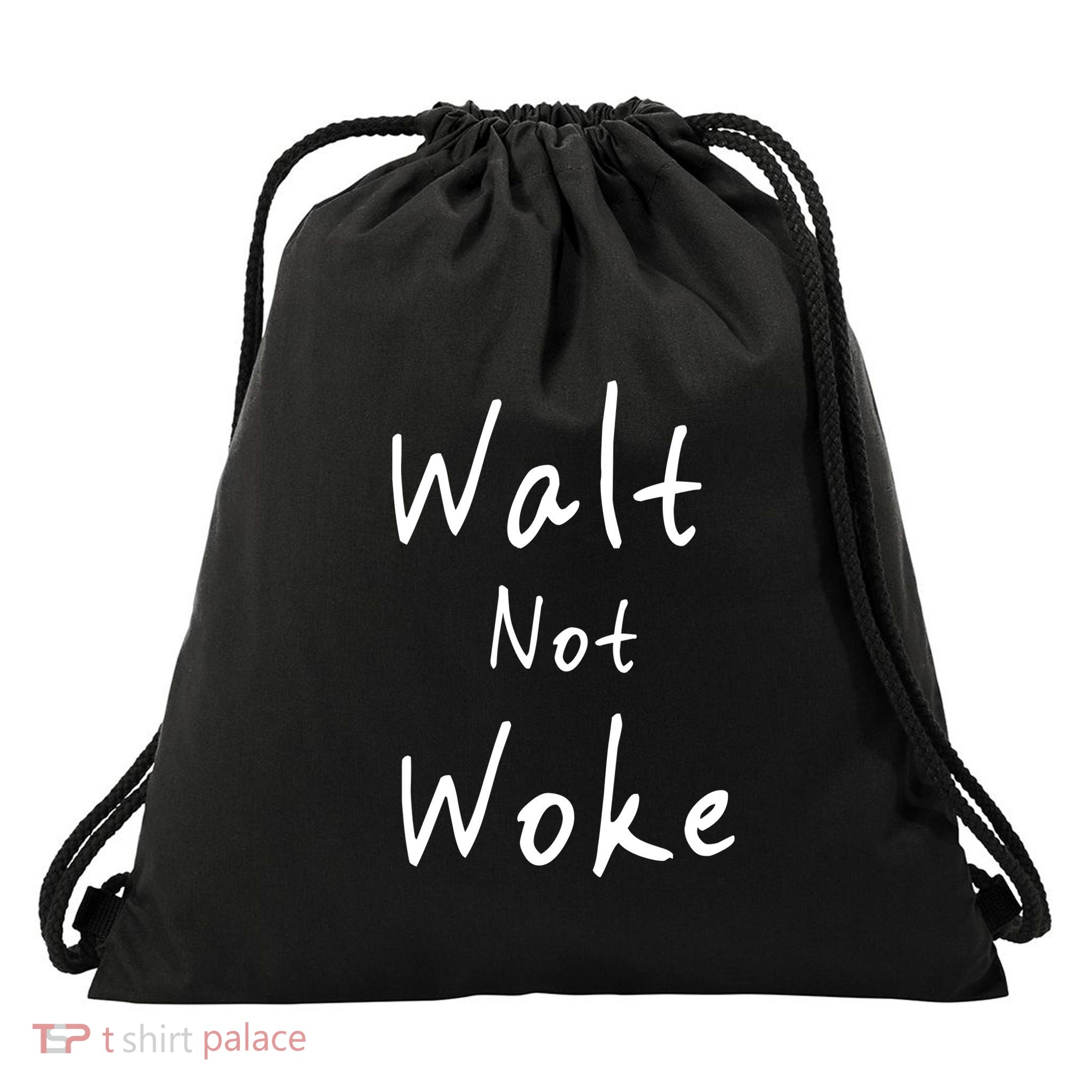 Walt Not Woke Dad Hand Made Drawstring Bag