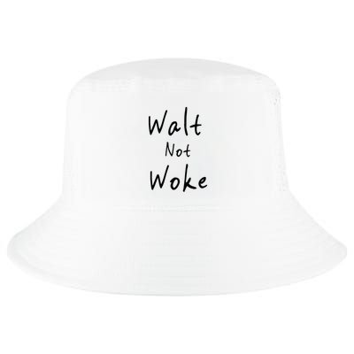 Walt Not Woke Dad Hand Made Cool Comfort Performance Bucket Hat