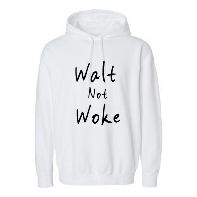 Walt Not Woke Dad Hand Made Garment-Dyed Fleece Hoodie