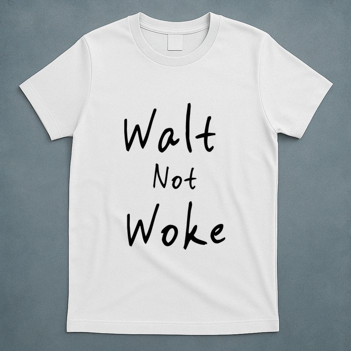 Walt Not Woke Dad Hand Made T-Shirt