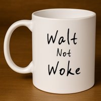 Walt Not Woke Dad Hand Made 11oz C Handle Ceramic Mug
