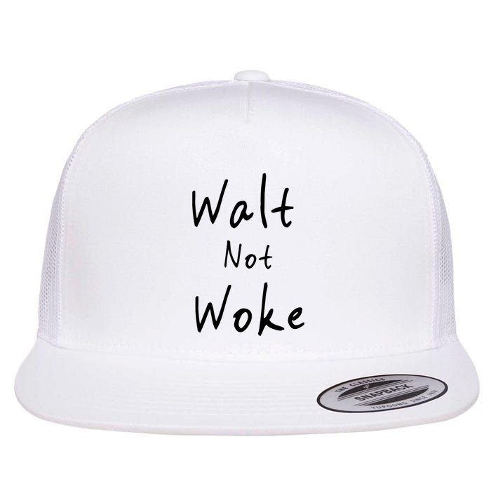 Walt Not Woke Dad Hand Made Flatbill Hat