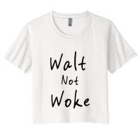 Walt Not Woke Dad Hand Made Women's Crop Top Tee