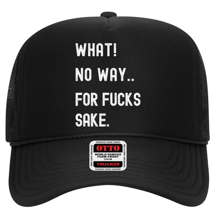 What No Way For Fucks Sake Hat