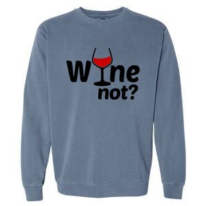 Wine Not Garment-Dyed Sweatshirt