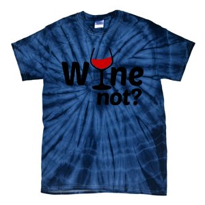 Wine Not Tie-Dye T-Shirt