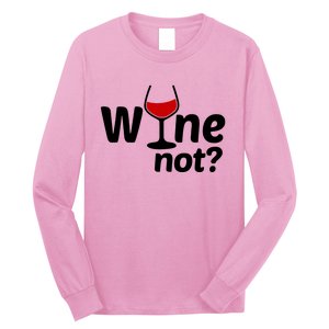 Wine Not Long Sleeve Shirt