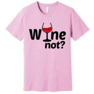 Wine Not Premium T-Shirt