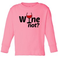 Wine Not Toddler Long Sleeve Shirt