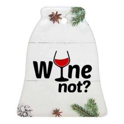 Wine Not Ceramic Bell Ornament