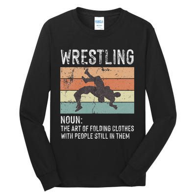 Wrestling Noun Wrestler Definition Folding Clothes Wrestle Tall Long Sleeve T-Shirt